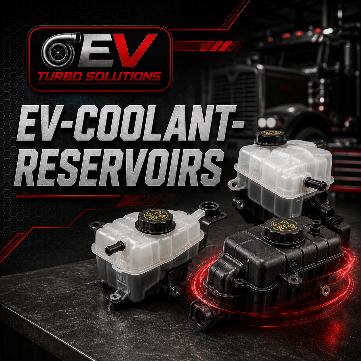 EV COOLANT RESERVIORS