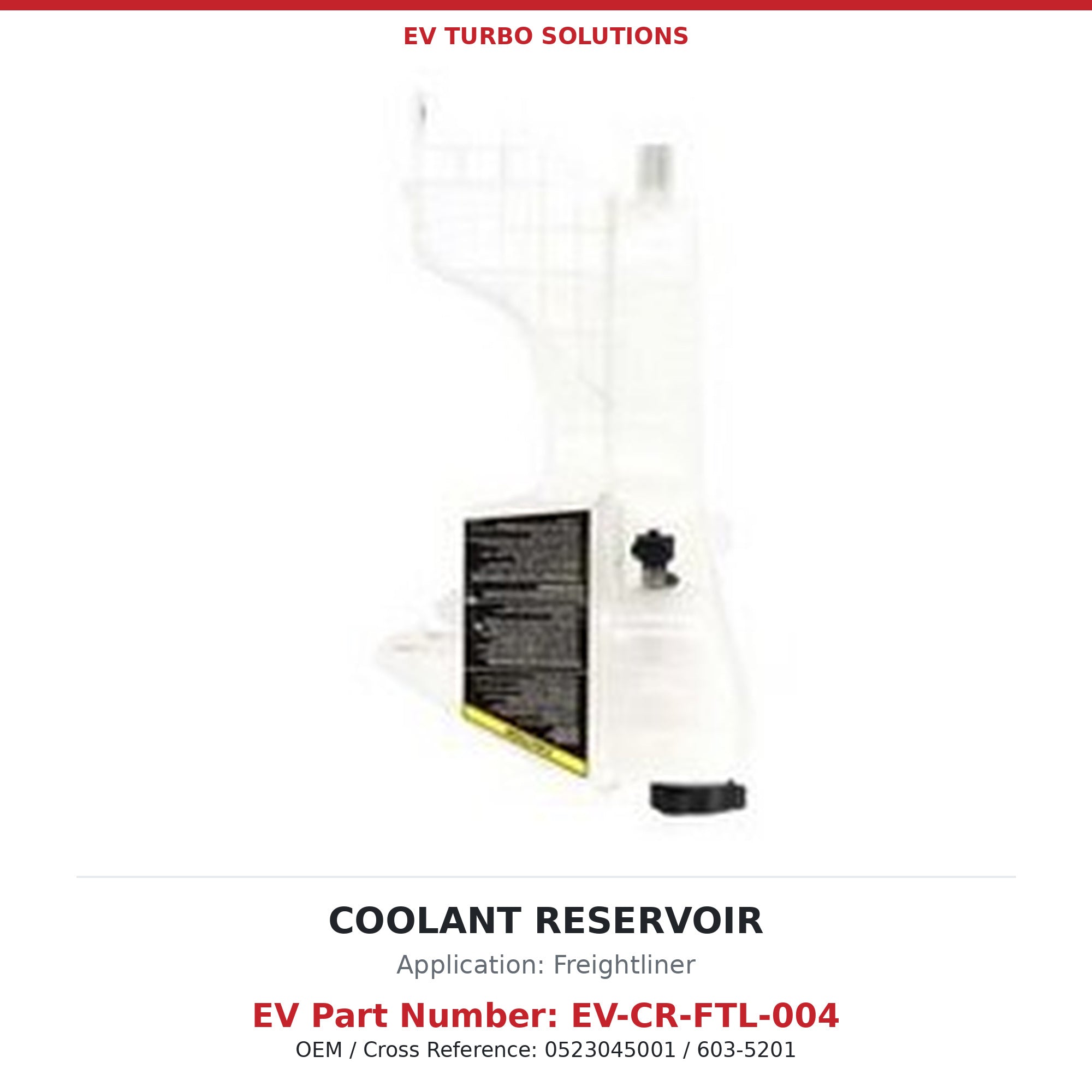 Coolant Reservoir - Freightliner (EV-CR-FTL-004)