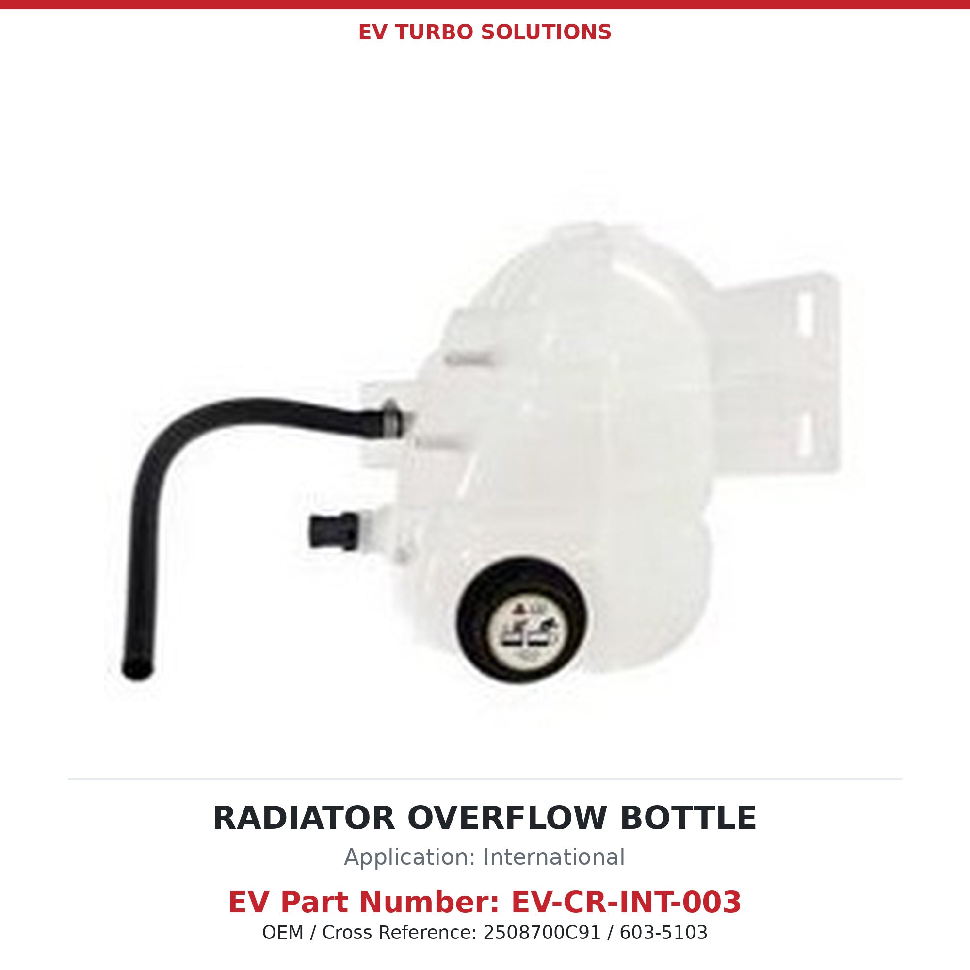 Radiator Overflow Bottle - International 9200 / 9400 / 9900 (EV-CR-INT-003)