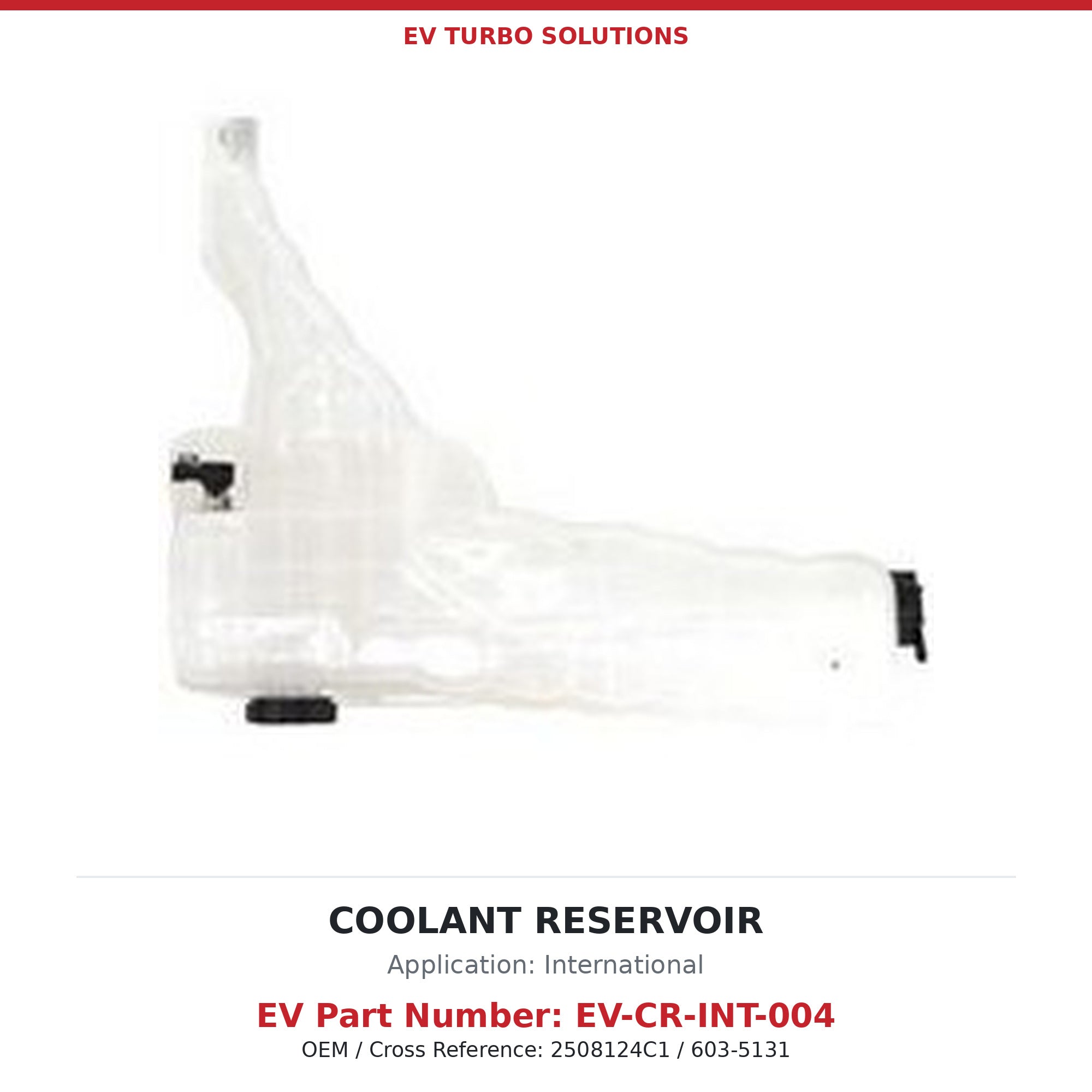 Coolant Reservoir - International 7600 / 8500 / 8600 2015-2019 (EV-CR-INT-004)