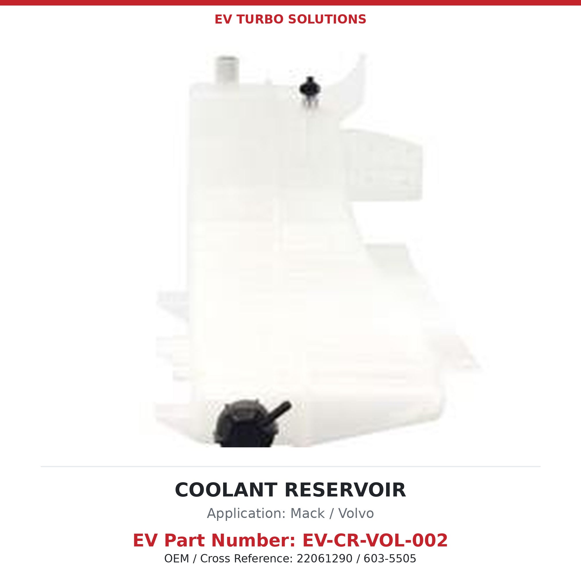 Coolant Reservoir Tank - Mack CXN/CHU/CXU / Volvo 2008-2018 (EV-CR-VOL-002)